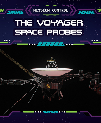 The Voyager Space Probes - Lombardo, Jennifer