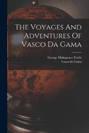 The Voyages And Adventures Of Vasco Da Gama