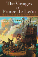 The Voyages of Ponce de Leon: Scholarly Perspectives