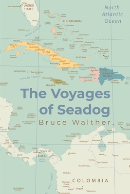 The Voyages of Seadog - Walther, Bruce