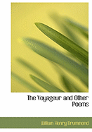 The Voyageur and Other Poems - Drummond, William Henry