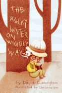 The Wacky Winter on Wiggly Way