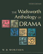 The Wadsworth Anthology of Drama