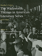 The Wadsworth Themes in American Literature Series, 1910-1945: Theme 14: Modernism and the Literary Left: Class, Money and Power