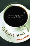 The Wages of Genius - Mone, Gregory