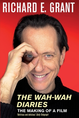 The Wah-Wah Diaries - Grant, Richard E