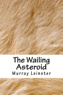 The Wailing Asteroid