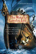 The Wake of the Lorelei Lee: Being an Account of the Further Adventures of Jacky Faber, on Her Way to Botany Bay