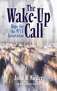 The Wake-Up Call: Hope for the 9/11 Generation