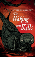 The Waking That Kills