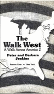The Walk West - Jenkins, Peter, and Jenkins, Barbara
