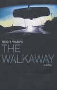 The Walkaway - Phillips, Scott