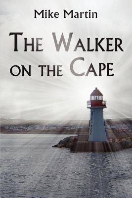 The Walker on the Cape - Martin, Mike, Dr.