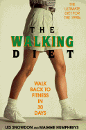 The Walking Diet: Walk Back to Fitness in 30 Days