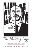 The Walking LOGO: Taking Back My Life!