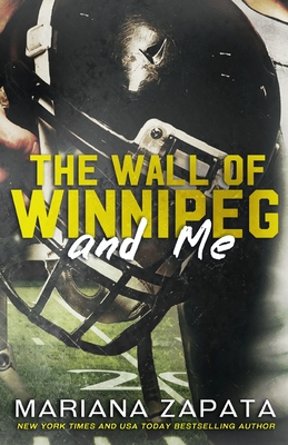 The Wall of Winnipeg and Me - Zapata, Mariana