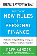 The Wall Street Journal Guide to the New Rules of Personal Finance: Essential Strategies for Saving, Investing, and Building a Portfolio in a World Turned