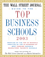 The Wall Street Journal Guide to the Top Business Schools 2003 - Alsop, Ronald J (Editor), and Wall Street Journal (Editor)