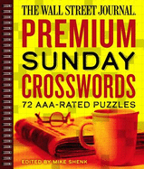 The Wall Street Journal Premium Sunday Crosswords: 72 Aaa-Rated Puzzlesvolume 4