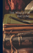 The Wallet of Kai Lung