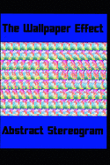 The Wallpaper Effect: Abstract Stereogram