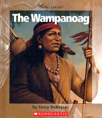 The Wampanoag - DeKeyser, Stacy