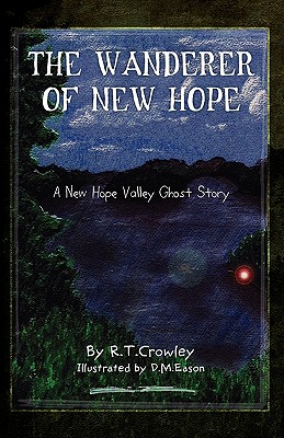 The Wanderer of New Hope - Crowley, R T