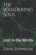 The Wandering Soul: Lost in the Words