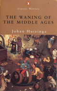 The Waning of the Middle Ages