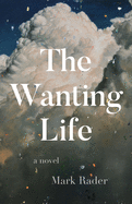 The Wanting Life