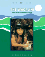 The Waorani: People of the Ecuadoran Rain Forest