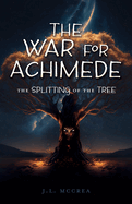 The War for Achimede: The Splitting of the Tree