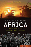 The War for Africa: Twelve Months That Transformed a Continent