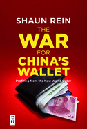 The War for China's Wallet: Profiting from the New World Order