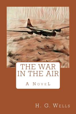 The War in the Air - Wells, Herbert George