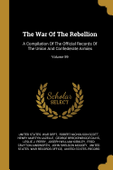The War Of The Rebellion: A Compilation Of The Official Records Of The Union And Confederate Armies; Volume 59