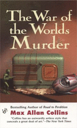 The War of the Worlds Murder - Collins, Max Allan