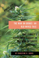 The War on Drugs: An Old Wives' Tale