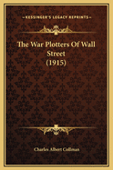 The War Plotters of Wall Street (1915)