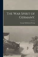 The War Spirit of Germany.