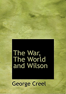 The War, the World and Wilson