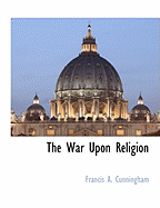 The War Upon Religion