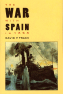 The War with Spain in 1898 - Trask, David F