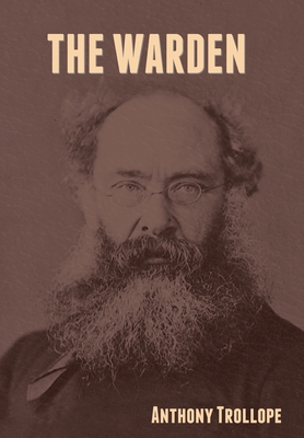 The Warden - Trollope, Anthony