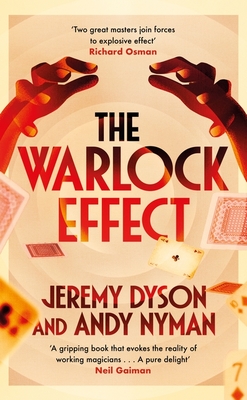 The Warlock Effect: A highly entertaining, twisty adventure filled with magic, illusions and Cold War espionage - Dyson, Jeremy, and Nyman, Andy