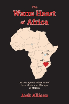 The Warm Heart of Africa - Allison, Jack