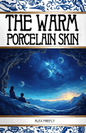 The Warm Porcelain Skin