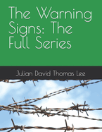 The Warning Signs: The Full Series