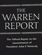 The Warren Commission Report: The Official Report on the Assassination of President John F. Kennedy