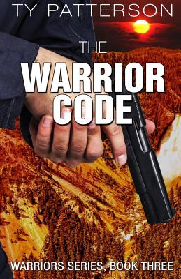 The Warrior Code - Patterson, Ty